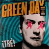 Green Day - Tre!