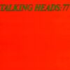 Talking Heads - Talking Heads 77